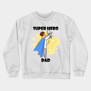 Super Hero Dad Crewneck Sweatshirt